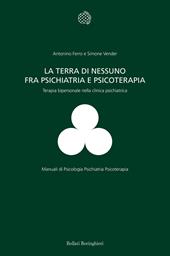 La terra di nessuno fra psichiatria e psicoterapia. Terapia bipersonale nella clinica psichiatrica