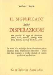 Il significato della disperazione. Contributi psicoanalitici alla comprensione della depressione