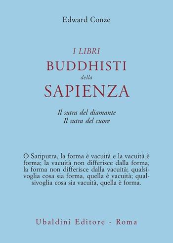 I libri buddisti della sapienza. Sutra del cuore. Sutra del diamante - Edward Conze - Libro Astrolabio Ubaldini 1978, Civiltà dell'Oriente | Libraccio.it