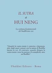 Il sutra di Hui Neng. La scrittura fondamentale del buddhismo zen