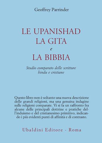 Le upanishad, la Gita e la Bibbia - Geoffrey Parrinder - Libro Astrolabio Ubaldini 1978, Civiltà dell'Oriente | Libraccio.it