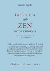 La pratica dello zen. Metodi e filosofia