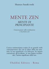 Mente zen, mente di principiante. Conversazioni sulla meditazione e la pratica zen