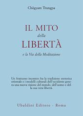 Il mito della libertà e la via della meditazione