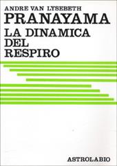 Pranayama. La dinamica del respiro