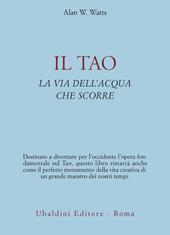 Il tao. La via dell'acqua che scorre