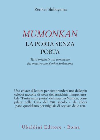 Mumonkan. La porta senza porta  - Libro Astrolabio Ubaldini 1978, Civiltà dell'Oriente | Libraccio.it