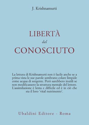Libertà dal conosciuto - Jiddu Krishnamurti - Libro Astrolabio Ubaldini 1978, Opere di Krishnamurti | Libraccio.it