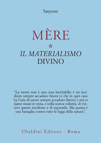 Mère. Vol. 1: Il materialismo divino. - Satprem - Libro Astrolabio Ubaldini 1978, Civiltà dell'Oriente | Libraccio.it