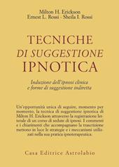 Tecniche di suggestione ipnotica. Induzione dell'ipnosi clinica e forme di suggestione indiretta