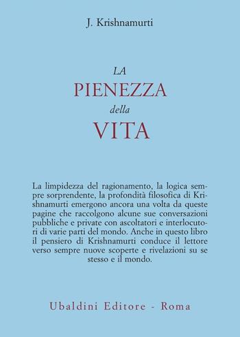La pienezza della vita - Jiddu Krishnamurti - Libro Astrolabio Ubaldini 1980, Opere di Krishnamurti | Libraccio.it