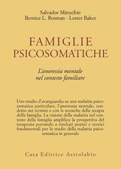 Famiglie psicosomatiche. L'anoressia mentale nel contesto familiare