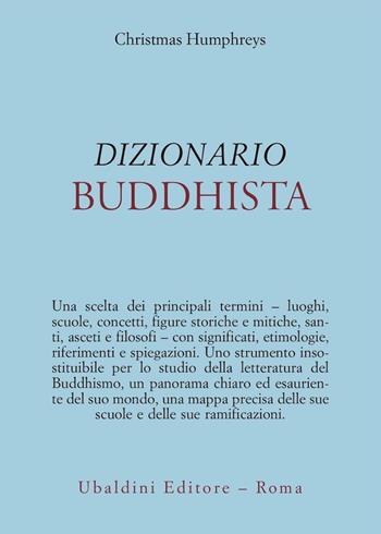 Dizionario buddhista - Christmas Humphreys - Libro Astrolabio Ubaldini 1981, Civiltà dell'Oriente | Libraccio.it