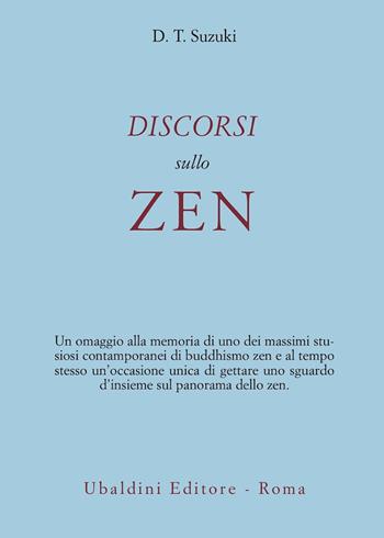 Discorsi sullo zen - Taitaro Suzuki Daisetz - Libro Astrolabio Ubaldini 1981, Civiltà dell'Oriente | Libraccio.it
