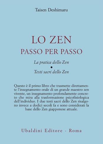Lo zen passo per passo. La pratica dello zen. Testi sacri dello zen - Taïsen Deshimaru - Libro Astrolabio Ubaldini 1981, Civiltà dell'Oriente | Libraccio.it