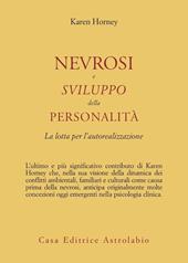 Nevrosi e sviluppo della personalità. La lotta per l'autorealizzazione