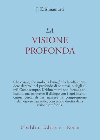 La visione profonda - Jiddu Krishnamurti - Libro Astrolabio Ubaldini 1982, Opere di Krishnamurti | Libraccio.it