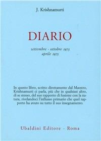Diario (settembre-ottobre 1973-aprile 1975) - Jiddu Krishnamurti - Libro Astrolabio Ubaldini 1983, Opere di Krishnamurti | Libraccio.it