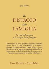 Il distacco dalla famiglia. La crisi del giovane e la terapia della famiglia