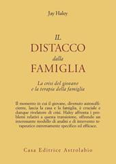 Il distacco dalla famiglia. La crisi del giovane e la terapia della famiglia