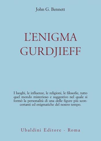 L'enigma Gurdjieff - John Godolphin Bennett - Libro Astrolabio Ubaldini 1983, Ulisse | Libraccio.it