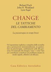 Change: le tattiche del cambiamento. La psicoterapia in tempi brevi