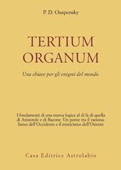 Tertium organum. Una chiave per gli enigmi del mondo