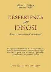 L'esperienza dell'ipnosi. Approcci terapeutici agli stati alterati