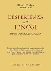 L'esperienza dell'ipnosi. Approcci terapeutici agli stati alterati