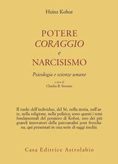 Potere, coraggio e narcisismo. Psicologia e scienze umane