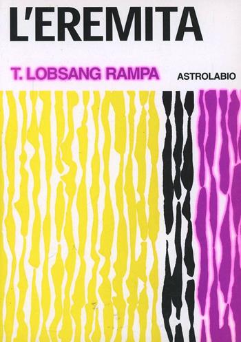 L' eremita - Rampa T. Lobsang - Libro Astrolabio Ubaldini 1987, L'occulto | Libraccio.it