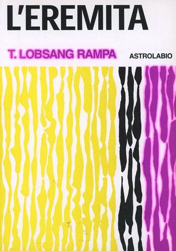 L'eremita - Rampa T. Lobsang - Libro Astrolabio Ubaldini 1987, L' occulto | Libraccio.it