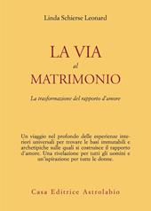 La via al matrimonio. La trasformazione del rapporto d'amore