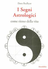 I segni astrologici come ritmo della vita