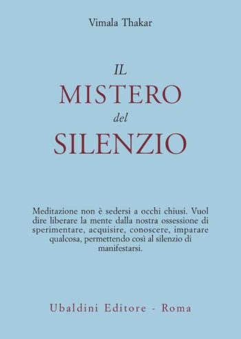 Il mistero del silenzio - Vimala Thakar - Libro Astrolabio Ubaldini 1988, Ulisse | Libraccio.it