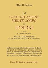 Seminari, dimostrazioni, conferenze. Vol. 3: La comunicazione mente-corpo in ipnosi