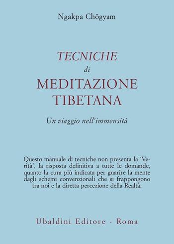 Tecniche di meditazione tibetana. Un viaggio nell'immensità - Ngakpa Chögyam - Libro Astrolabio Ubaldini 1989, Civiltà dell'Oriente | Libraccio.it