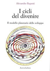 I cicli del divenire. Il modello planetario dello sviluppo