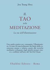 Il tao della meditazione. La via dell'illuminazione