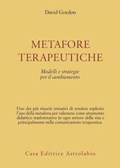 Metafore terapeutiche. Modelli e strategie per il cambiamento