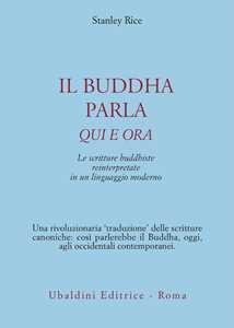 Image of Il buddha parla qui e ora. Le scritture buddhiste reinterpretate ...
