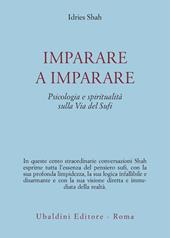 Imparare a imparare. Psicologia e spiritualità nella via del sufi