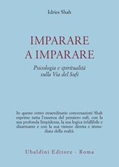 Imparare a imparare. Psicologia e spiritualità nella via del sufi