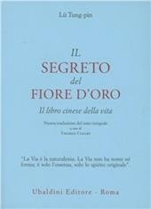 Il segreto del fiore d'oro. Il libro cinese della vita