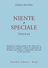 Niente di speciale. Vivere lo zen