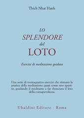 Lo splendore del loto. Esercizi di meditazione guidata