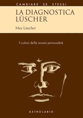 La diagnostica Lüscher. I colori della nostra personalità