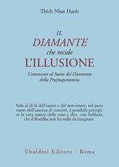 Il diamante che recide l'illusione. Commento al Sutra del diamante della Prajnaparamita