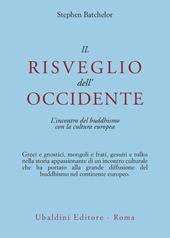Il risveglio dell'Occidente. L'incontro del buddhismo con la cultura europea