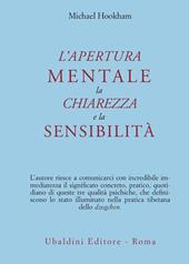 L' apertura mentale, la chiarezza e la sensibilità